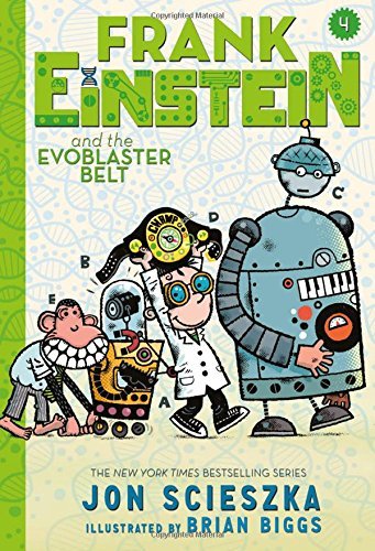 Frank Einstein and the EvoBlaster Belt (Frank Einstein, Bk. 4)