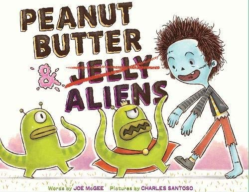 Peanut Butter & Aliens: A Zombie Culinary Tale