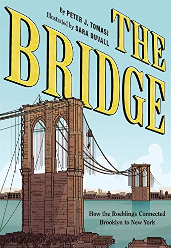 The Bridge: How the Roeblings Connected Brooklyn to New York (Hardcover)