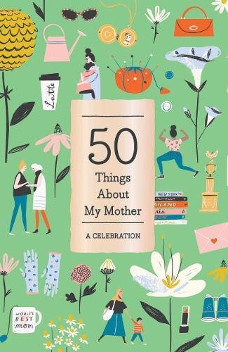 50 Things About My Mother: A Celebration (Fill-in Gift Book)