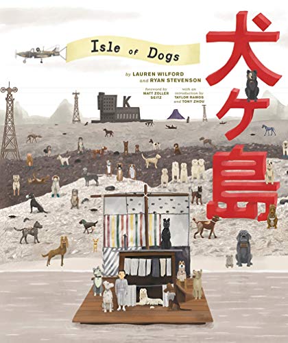 Isle of Dogs: The Wes Anderson Collection