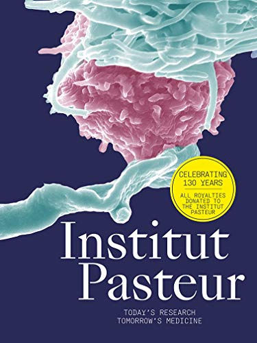 Institut Pasteur: The Future of Research and Medicine