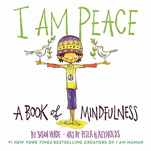I Am Peace: A Book of Mindfulness (I Am Books)