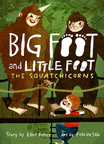 The Squatchicorns (Big Foot and Little Foot, Bk. 3)
