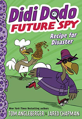 Recipe for Disaster (Didi Dodo Future Spy, Bk. 1)