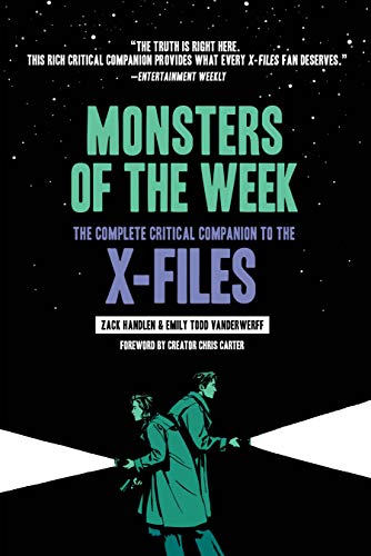 Monsters of the Week: The Complete Critical Companion to The X-Files