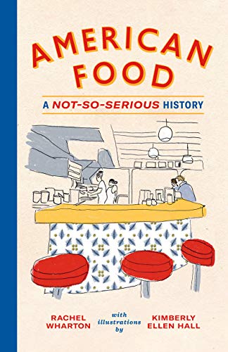 American Food: A Not-So-Serious History