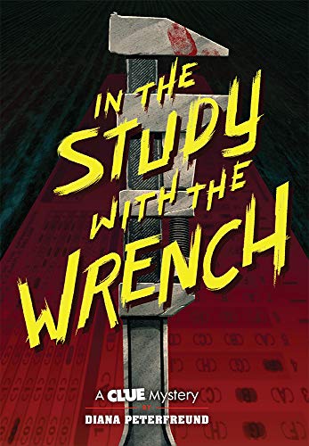 In the Study with the Wrench (A Clue Mystery, Bk. 2)