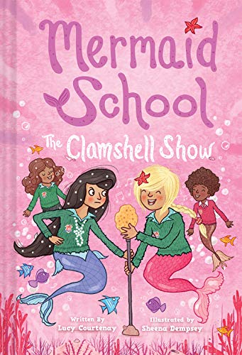 The Clamshell Show (Mermaid School, Bk. 2)
