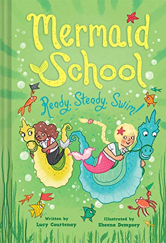 Ready, Steady, Swim (Mermaid School, Bk. 3)