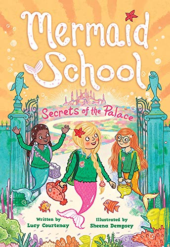 The Secrets of the Palace (Mermaid School, Bk. 4)