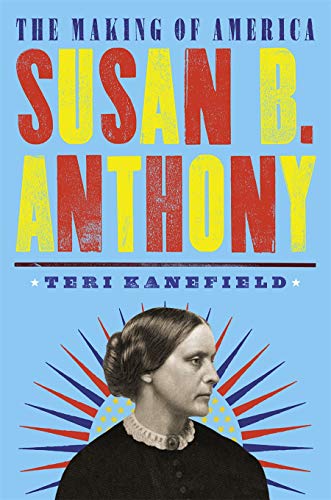 Susan B. Anthony (The Making of America, Bk. 4)