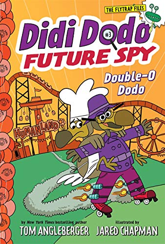 Didi Dodo, Future Spy: Double-O Dodo (The Flytrap Files, Bk. 3)