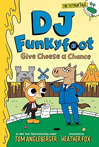 DJ Funkyfoot: Give Cheese a Chance (The Flytrap Files, Bk. 2)