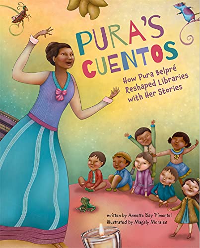 Pura's Cuentos: How Pura Belpré Reshaped Libraries With Her Stories