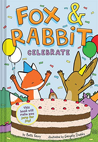 Fox & Rabbit Celebrate (Fox & Rabbit, Bk. 3)