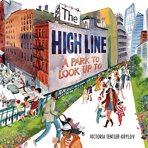 The High Line: A Park to Look Up To
