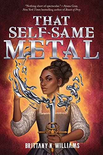 That Self-Same Metal (Forge & Fracture, Bk. 1)