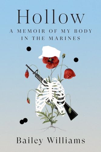 Hollow: A Memoir of My Body in the Marines
