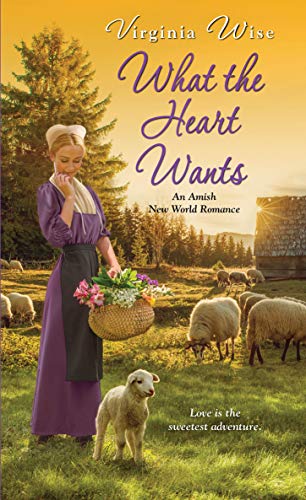 What the Heart Wants (Amish New World)