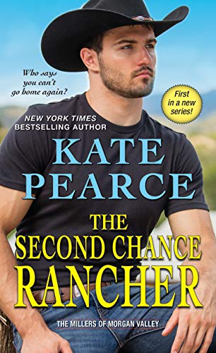 The Second Chance Rancher (The Millers of Morgan Valley, Bk. 1)