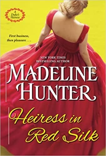 Heiress in Red Silk (A Duke's Heiress Romance, Bk. 2)