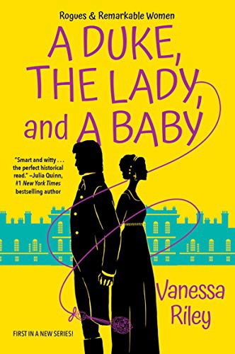 A Duke, the Lady, and a Baby (Rogues & Remarkable Women)