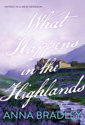 What Happens in the Highlands (Castle Cairncross, Bk. 1)