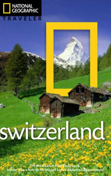 Switzerland (National Geographic Traveler Guide)