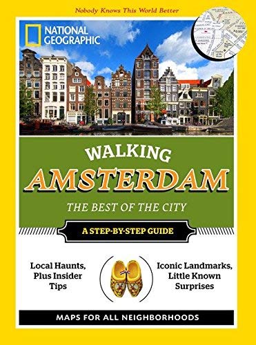 Walking Amsterdam: The Best of the City (National Geographic)