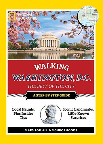 Walking Washington, D. C. (National Geographic Best of the City Step-by-Step Guide)
