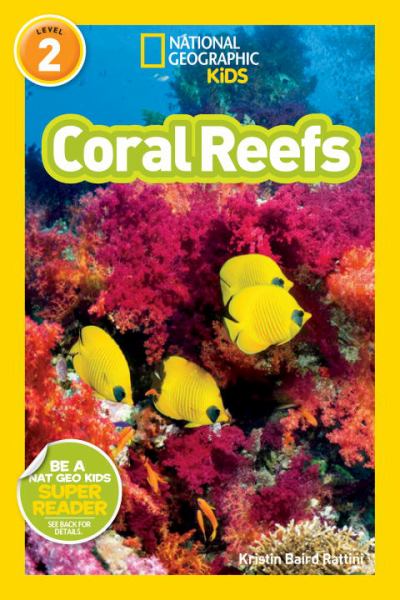 Coral Reefs (National Geographic Kids Reader, Level 2)