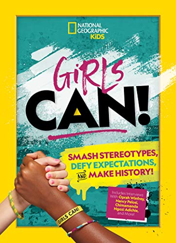 Girls Can! Smash Stereotypes, Defy Expectations, and Make History!