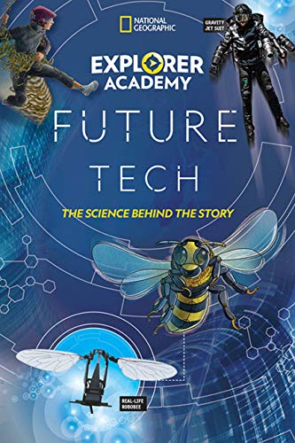 Future Tech: The Science Behind the Story (Explorer Academy)