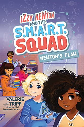 Newton's Flaw (Izzy Newton and the S.M.A.R.T. Squad, Bk. 2)