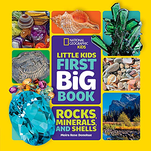 Little Kids First Big Book of Rocks, Minerals & Shells (First Big Books, National Geographic Kids)