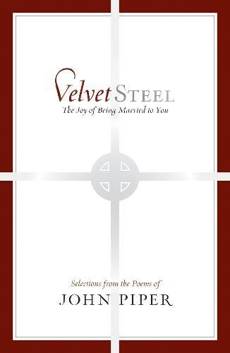 Velvet Steel: The Joy of Being Married to You