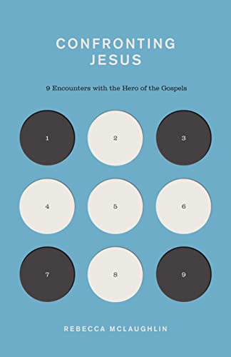 Confronting Jesus: 9 Encounters With the Hero of the Gospels (The Gospel Coalition)