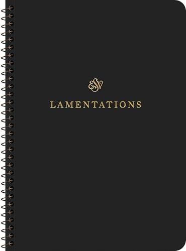 ESV, Scripture Journal: Lamentations (Spiral-Bound Edition)