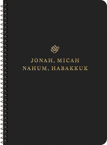 ESV, Scripture Journal: Jonah, Micah, Nahum, and Habakkuk (Spiral-Bound Edition)
