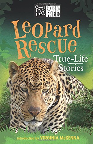 Leopard Rescue: True-Life Stories (Born Free)
