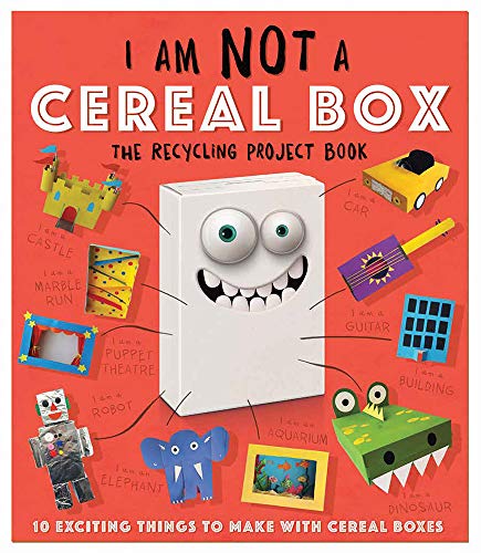 I Am Not a Cereal Box: The Recycling Project Book