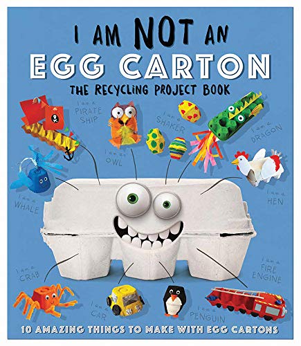 I Am Not an Egg Carton: The Recycling Project Book (I am Not A)