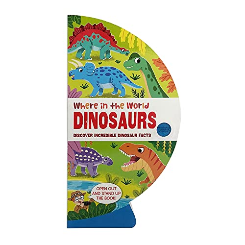 Dinosaurs: Discover Incredible Dinosaur Facts (Where in the World Series)