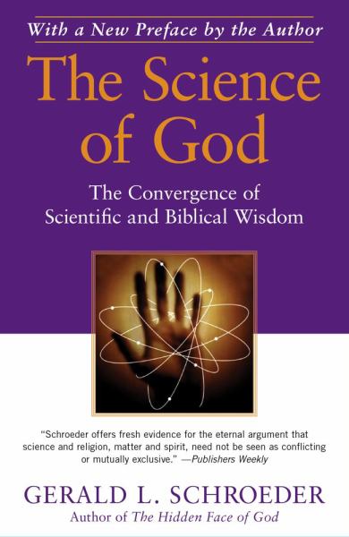 The Science of God: The Convergence of Scientific and Biblical Wisdom