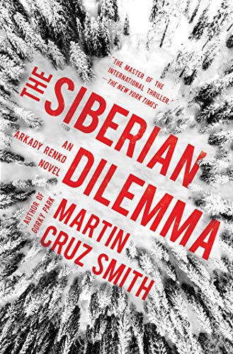 The Siberian Dilemma (Arkady Renko, Bk. 9)