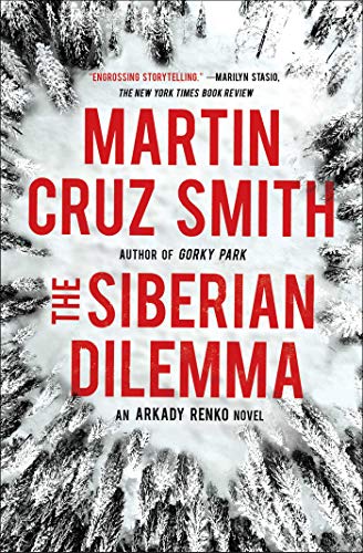 The Siberian Dilemma (An Arkady Renko Novel Bk. 9)