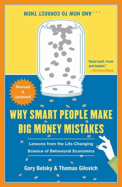 Why Smart People Make Big Money Mistakes . . . and How to Correct Them (Revised & Updated)