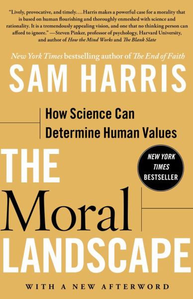 The Moral Landscape - How Science Can Determine Human Values