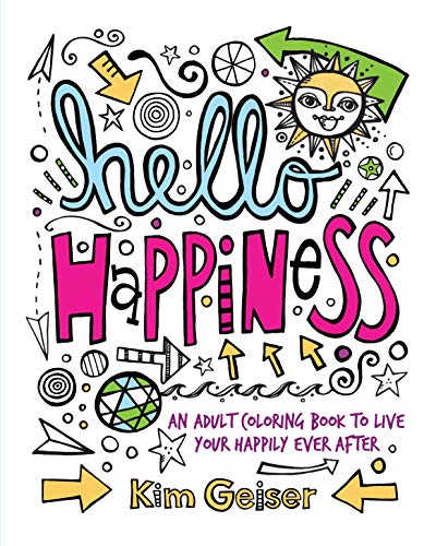 Hello Happiness: An Adult Coloring Book to Live Your Happily Ever After